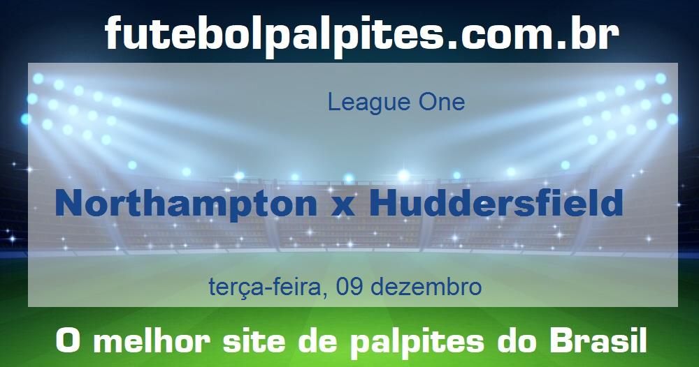 Northampton x Huddersfield Northampton x Huddersfield
