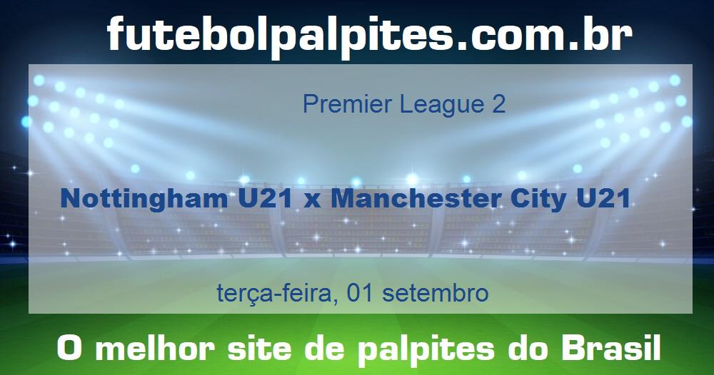 Nottingham U21 x Manchester City U21