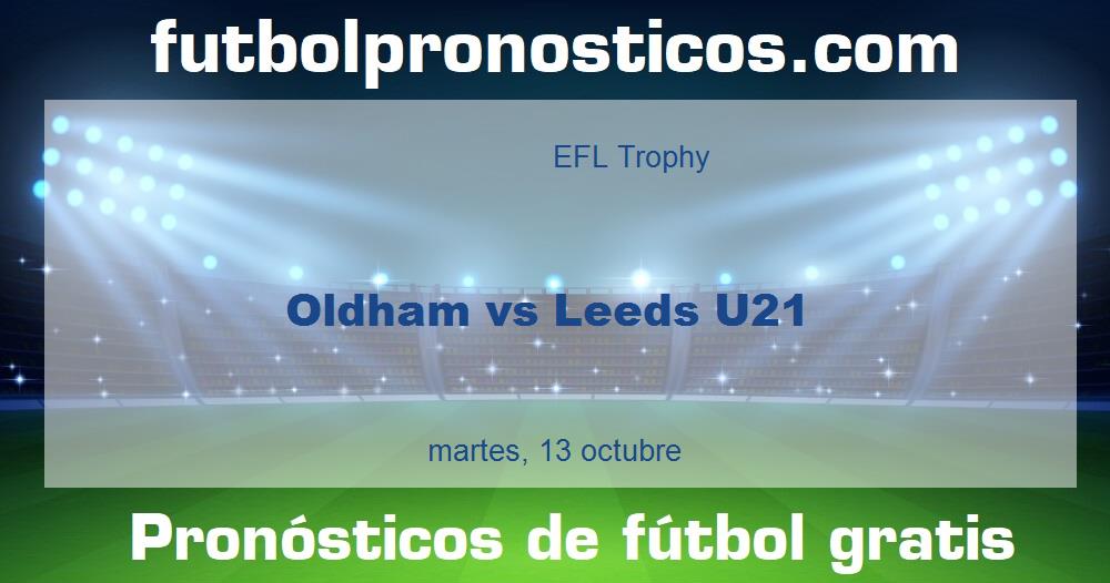 Oldham vs Leeds U21 Oldham vs Leeds U21