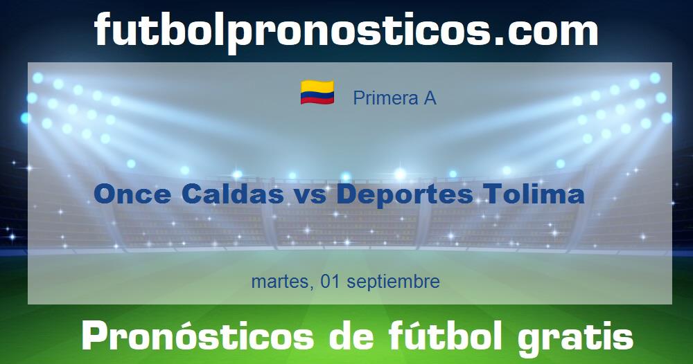 Once Caldas vs Deportes Tolima Once Caldas vs Deportes Tolima