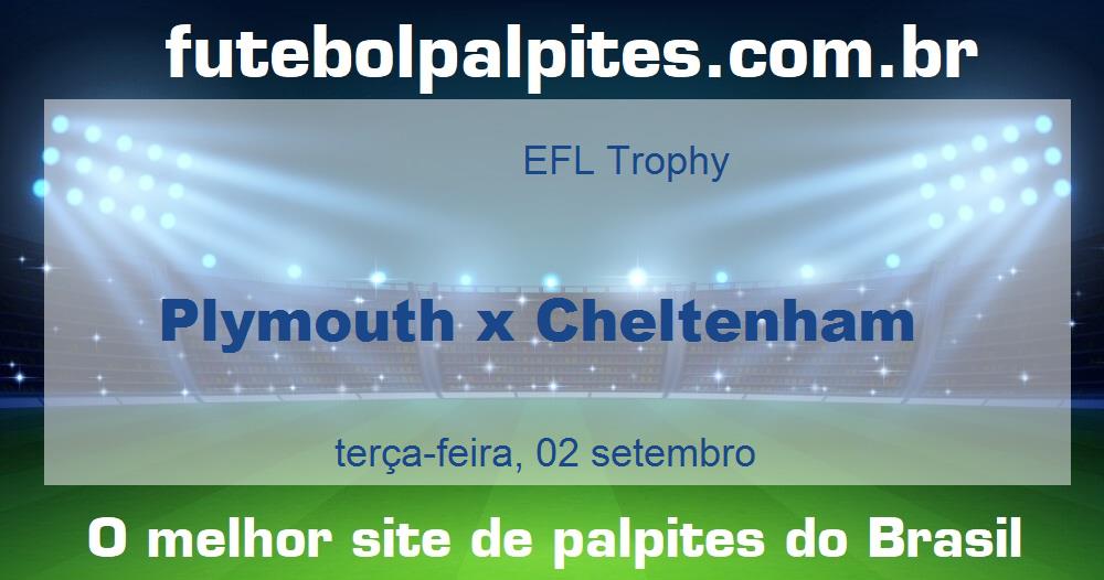 Plymouth x Cheltenham Plymouth x Cheltenham