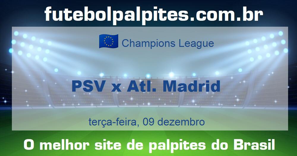PSV x Atl. Madrid PSV x Atl. Madrid