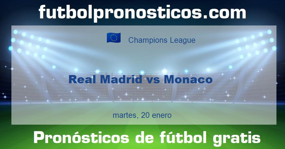 Real Madrid vs Monaco
