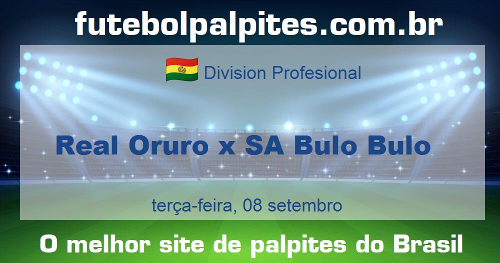 Real Oruro x SA Bulo Bulo Real Oruro x SA Bulo Bulo