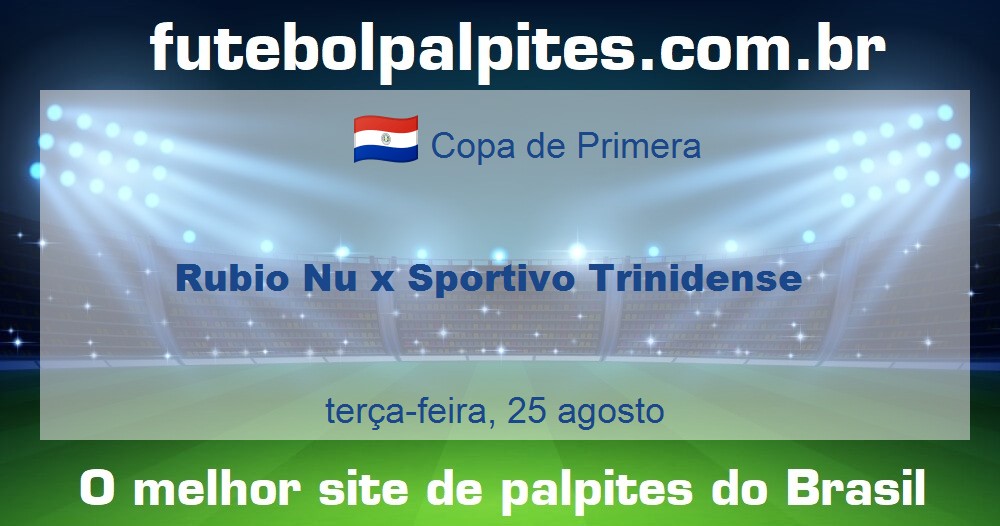 Rubio Nu x Sportivo Trinidense Rubio Nu x Sportivo Trinidense