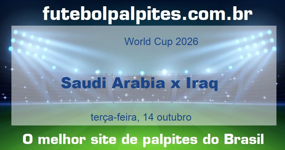 Saudi Arabia x Iraq