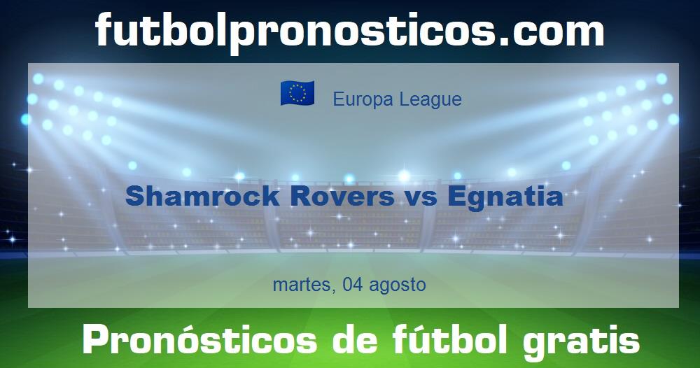 Shamrock Rovers vs Egnatia