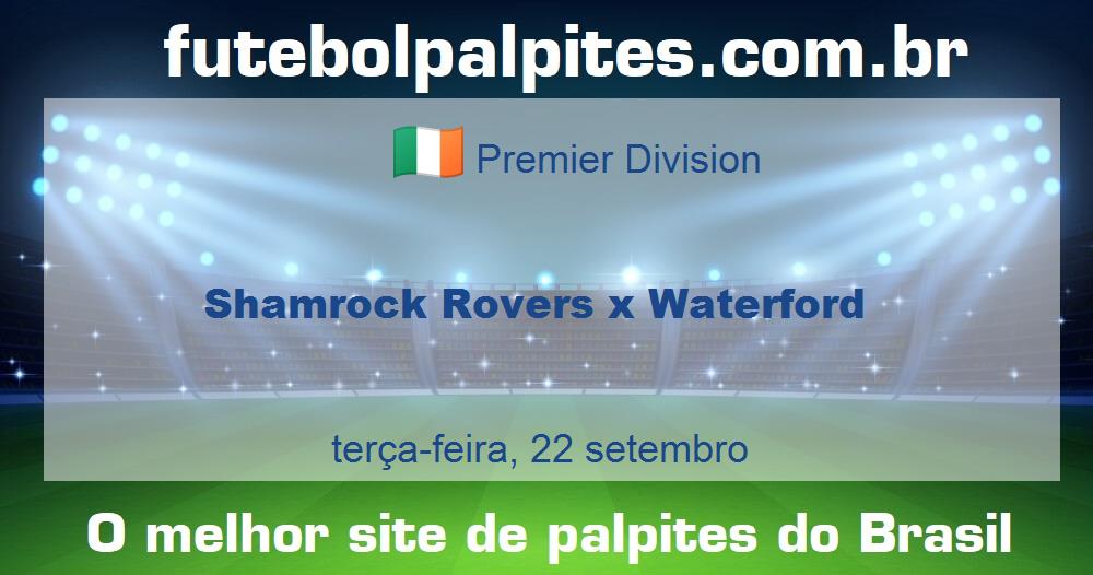 Shamrock Rovers x Waterford Shamrock Rovers x Waterford