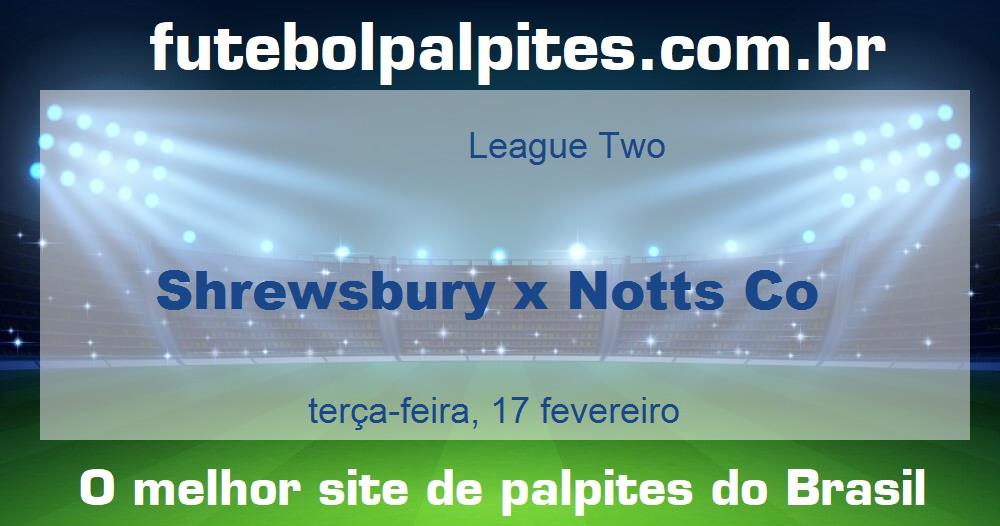 Shrewsbury x Notts Co
