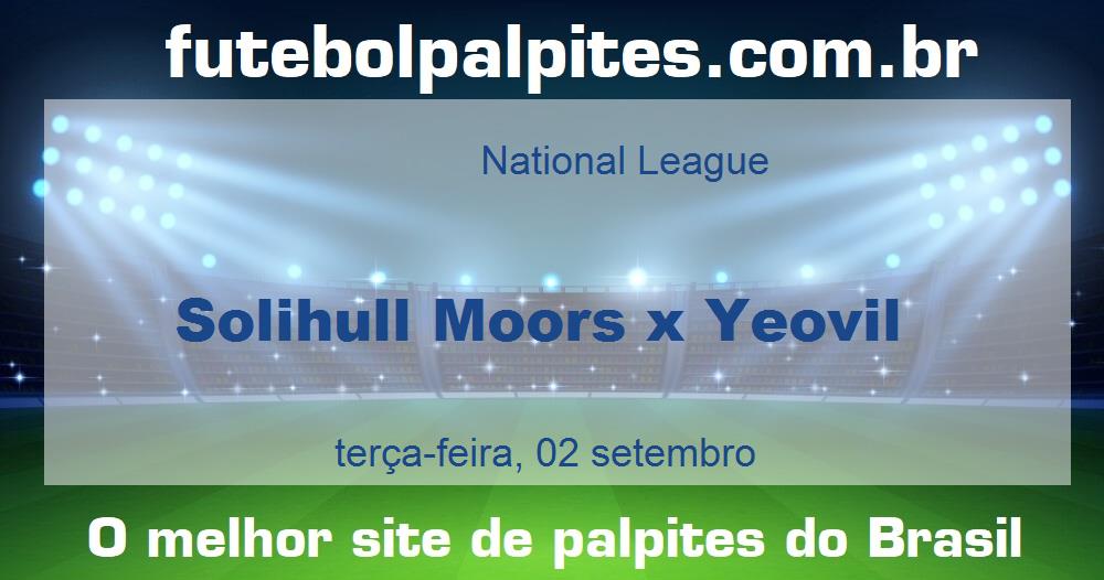 Solihull Moors x Yeovil Solihull Moors x Yeovil