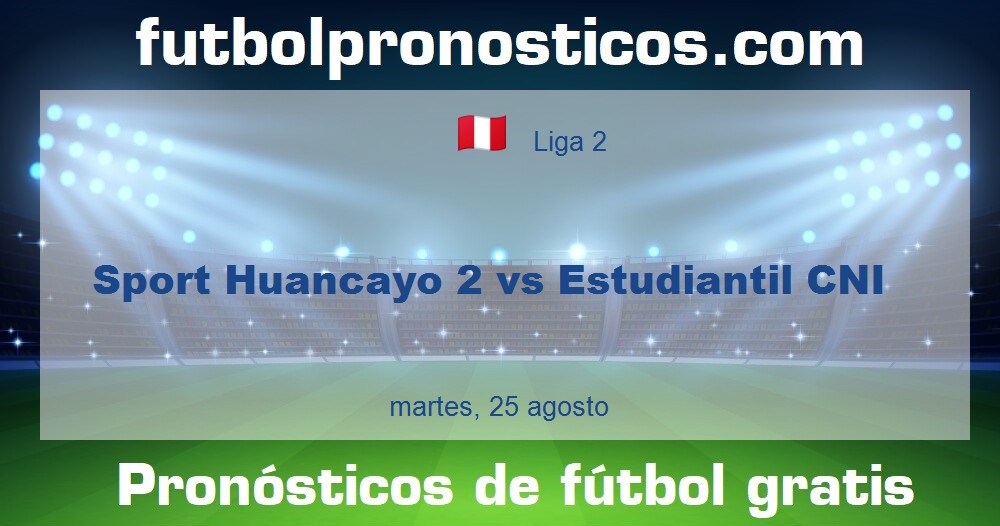 Sport Huancayo 2 vs Estudiantil CNI