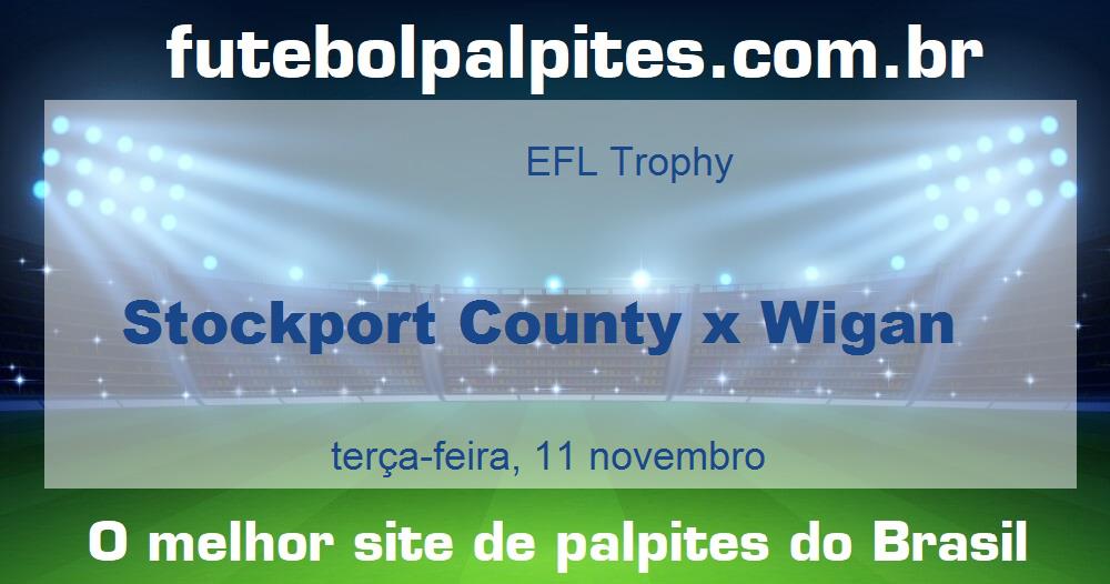 Stockport County x Wigan