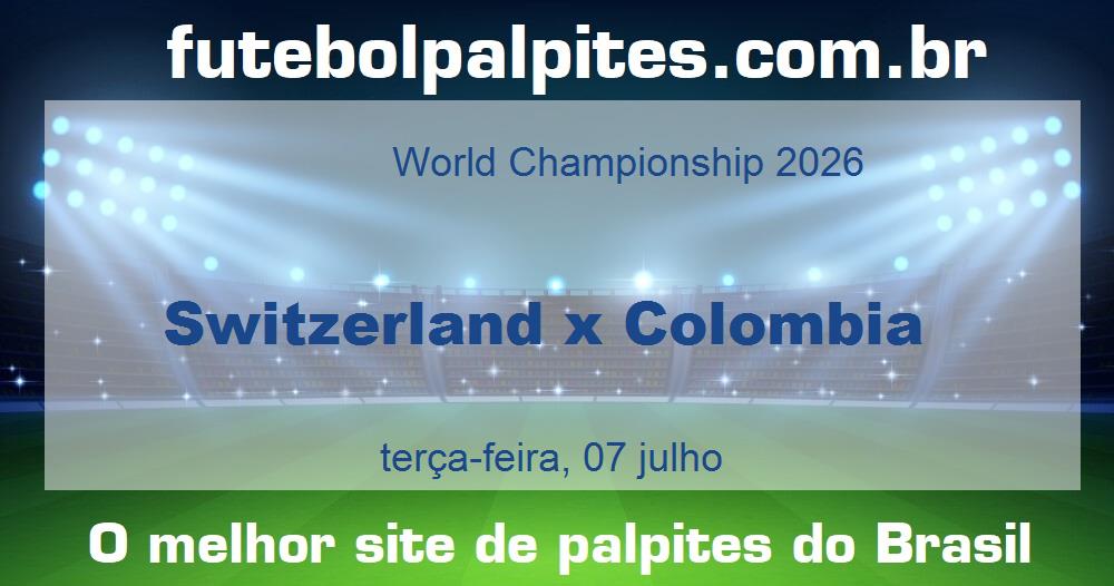 Switzerland x Colombia