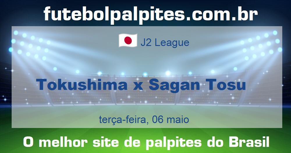 Tokushima x Sagan Tosu Tokushima x Sagan Tosu