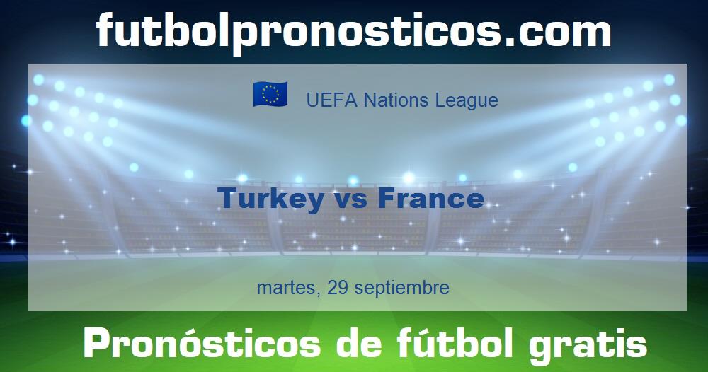 Turkey vs France Turkey vs France