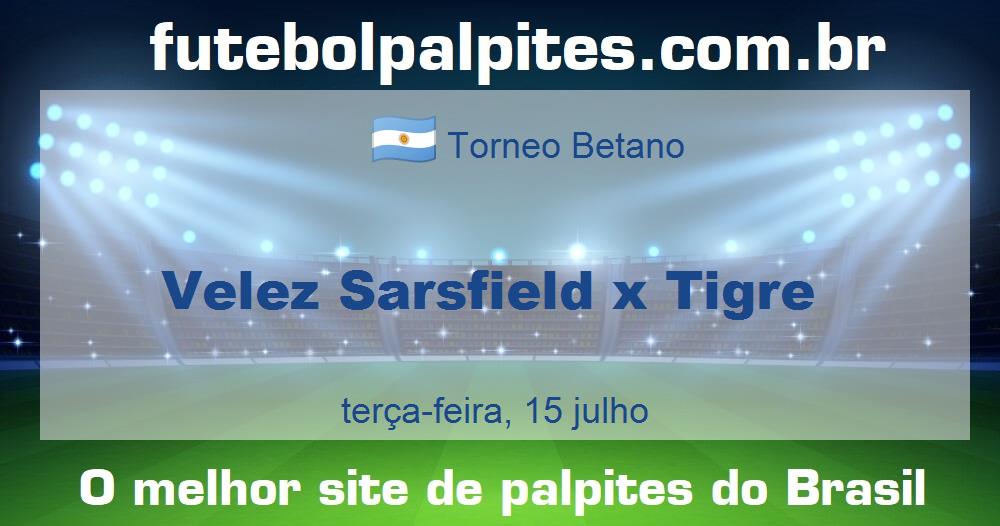 Velez Sarsfield x Tigre Velez Sarsfield x Tigre