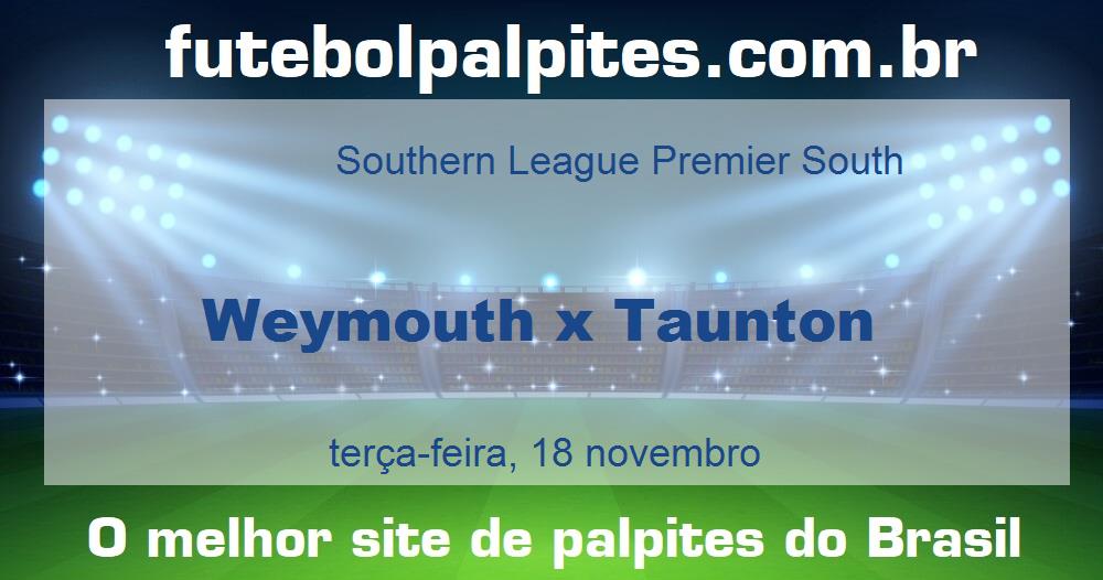 Weymouth x Taunton Weymouth x Taunton