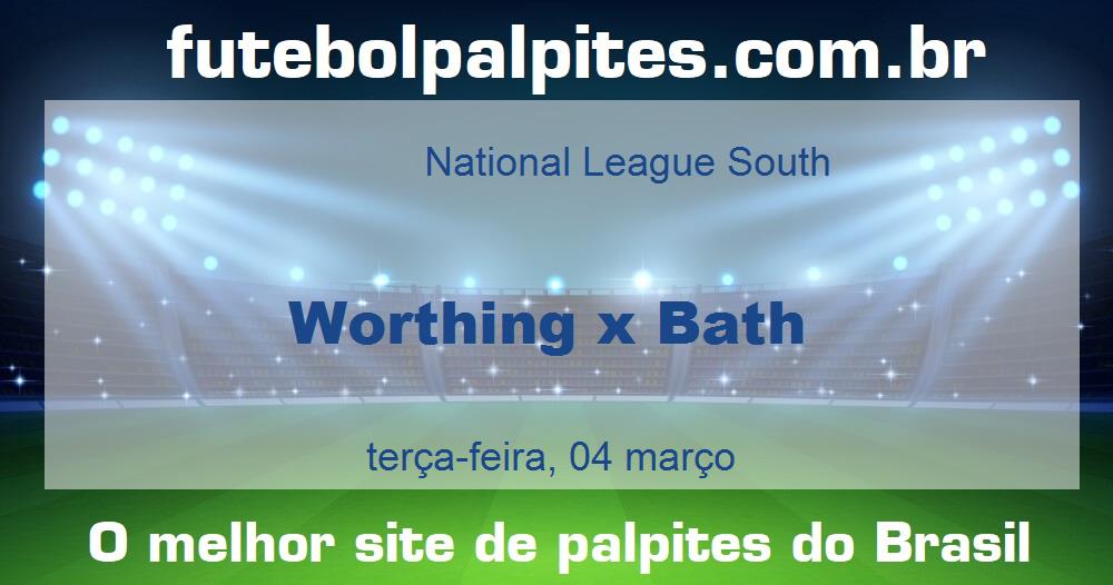 Worthing x Bath