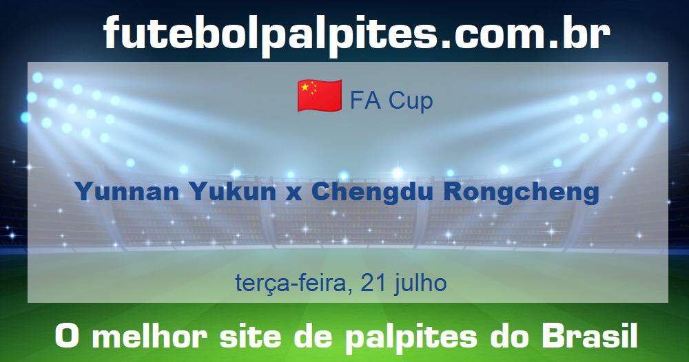Yunnan Yukun x Chengdu Rongcheng Yunnan Yukun x Chengdu Rongcheng
