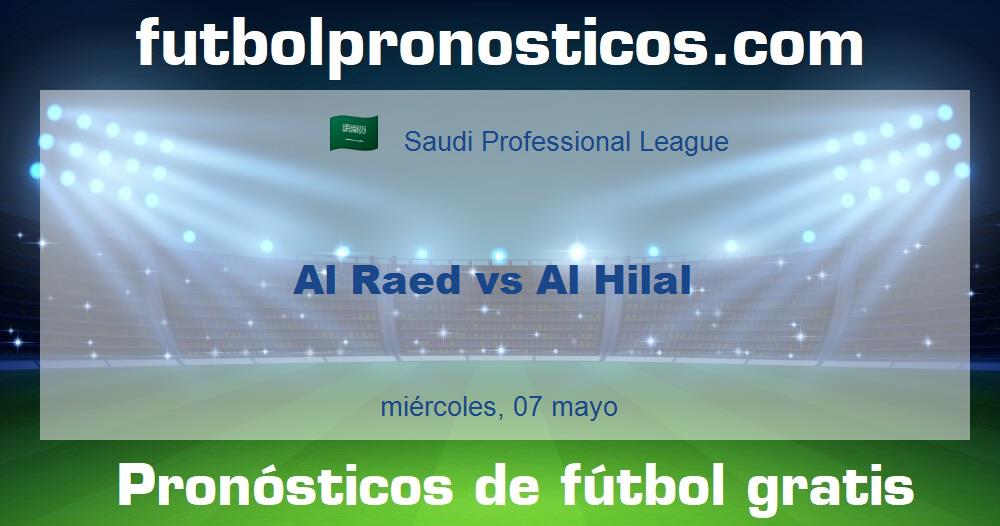 Al Raed vs Al Hilal Al Raed vs Al Hilal
