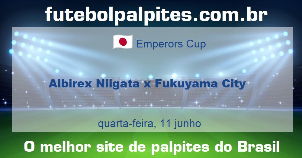 Albirex Niigata x Fukuyama City Albirex Niigata x Fukuyama City