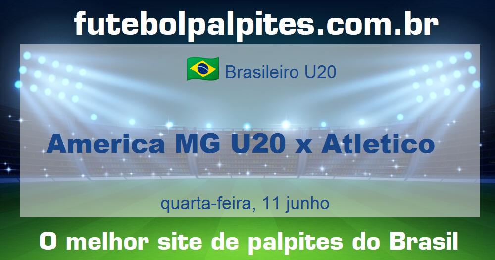 America MG U20 x Atletico America MG U20 x Atletico
