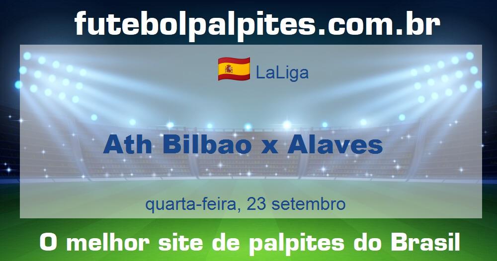 Ath Bilbao x Alaves Ath Bilbao x Alaves