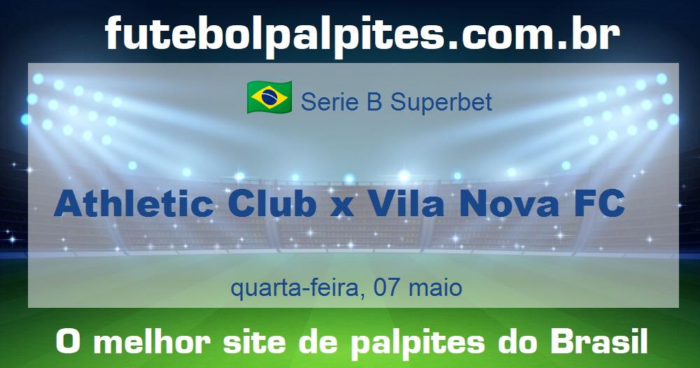 Athletic Club x Vila Nova FC Athletic Club x Vila Nova FC