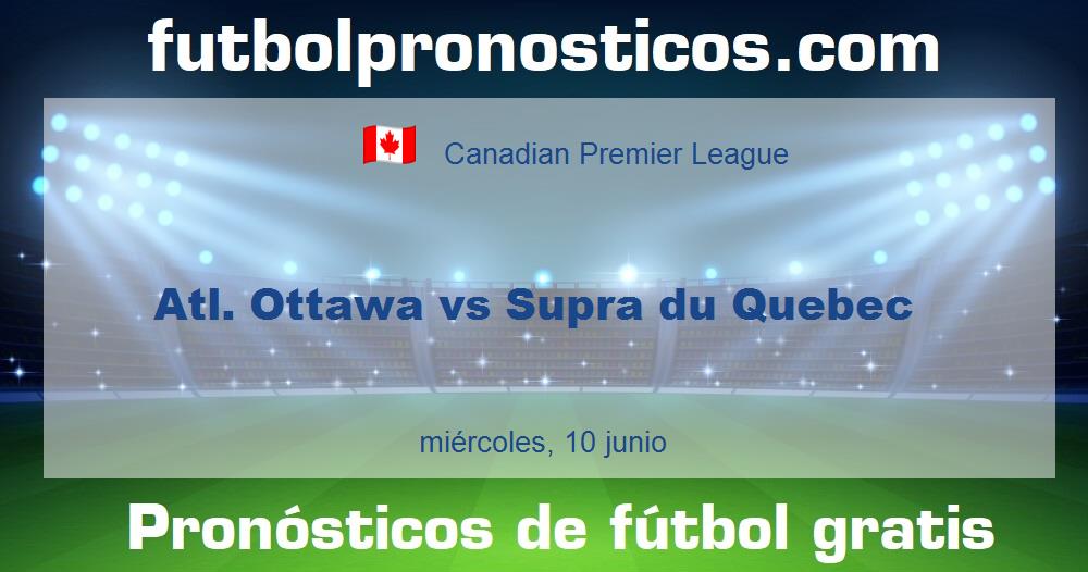 Atl. Ottawa vs Supra du Quebec Atl. Ottawa vs Supra du Quebec