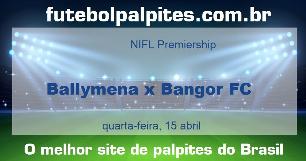 Ballymena x Bangor FC