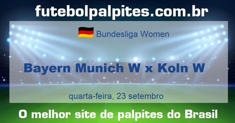 Bayern Munich W x Koln W Bayern Munich W x Koln W