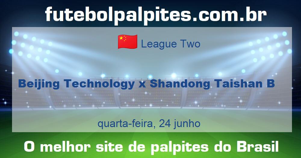 Beijing Technology x Shandong Taishan B