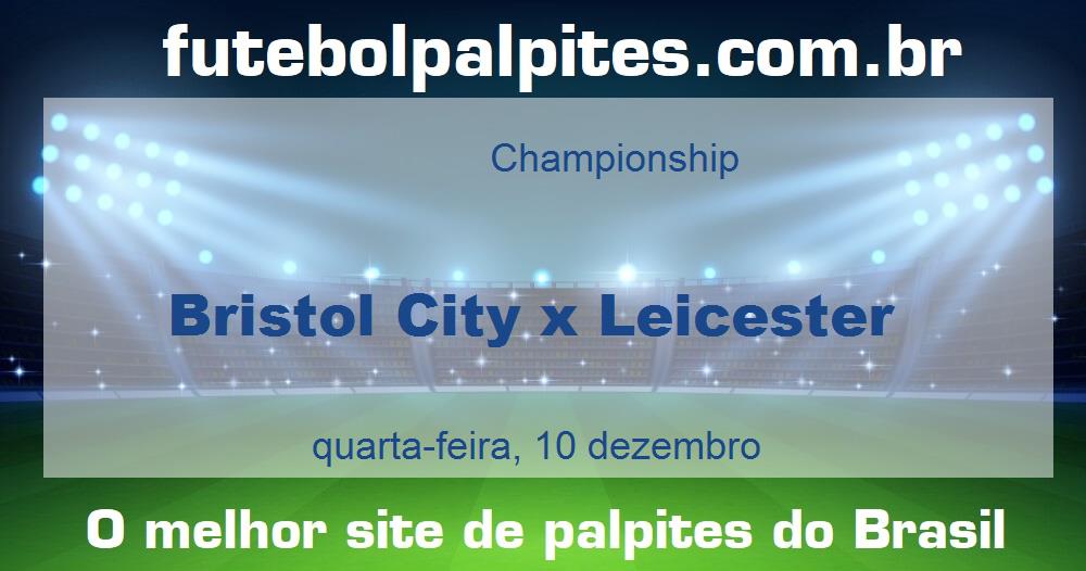Bristol City x Leicester Bristol City x Leicester