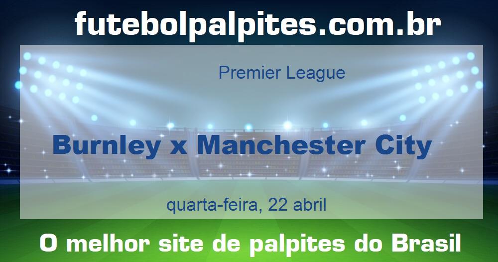 Burnley x Manchester City
