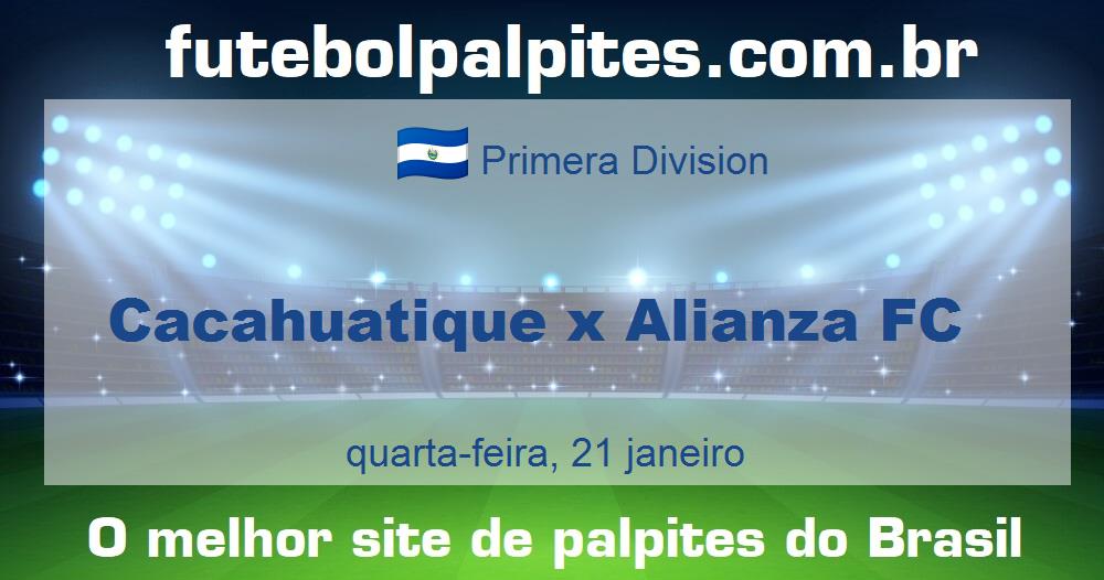 Cacahuatique x Alianza FC