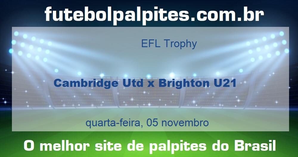 Cambridge Utd x Brighton U21