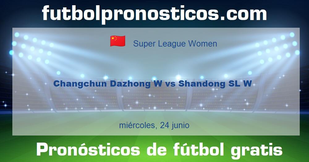Changchun Dazhong W vs Shandong SL W Changchun Dazhong W vs Shandong SL W