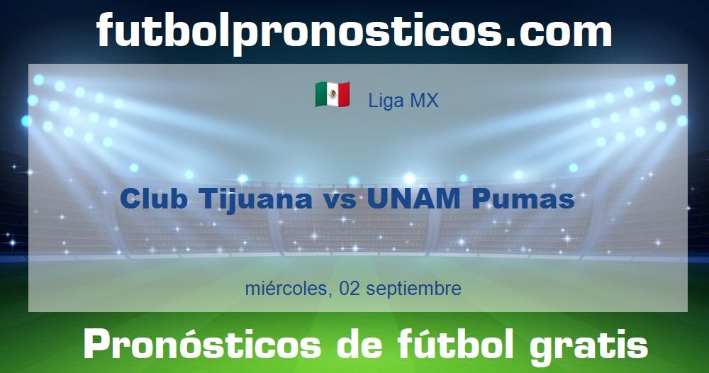 Club Tijuana vs UNAM Pumas