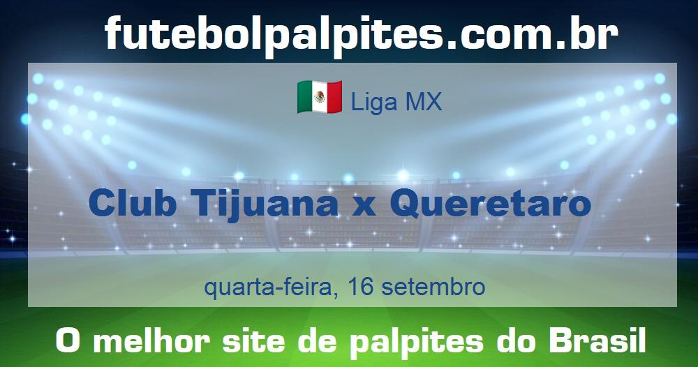 Club Tijuana x Queretaro
