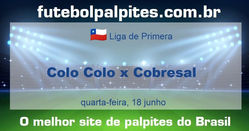 Colo Colo x Cobresal Colo Colo x Cobresal