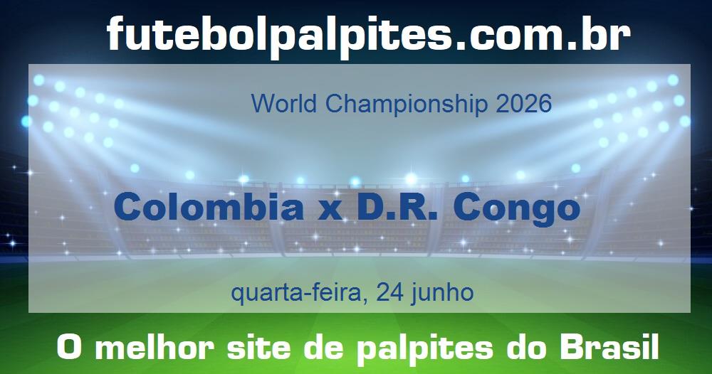 Colombia x D.R. Congo Colombia x D.R. Congo