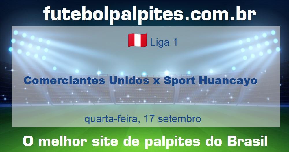Comerciantes Unidos x Sport Huancayo Comerciantes Unidos x Sport Huancayo