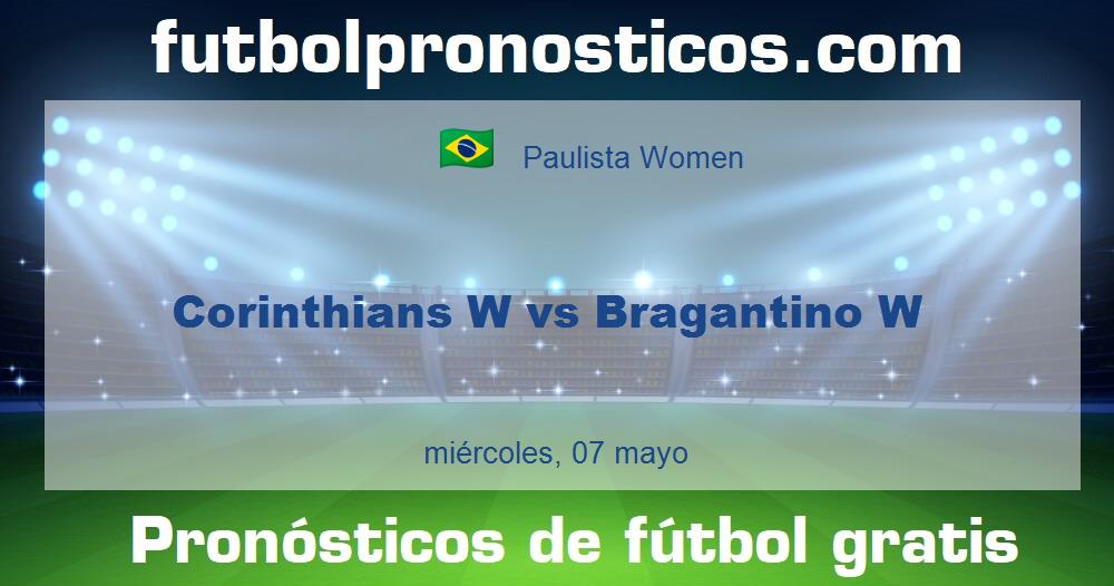 Corinthians W vs Bragantino W Corinthians W vs Bragantino W