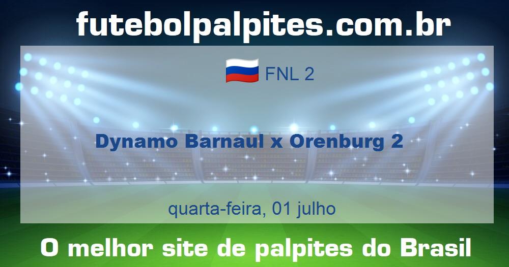 Dynamo Barnaul x Orenburg 2