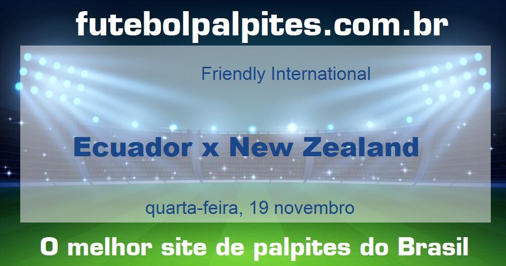 Ecuador x New Zealand Ecuador x New Zealand