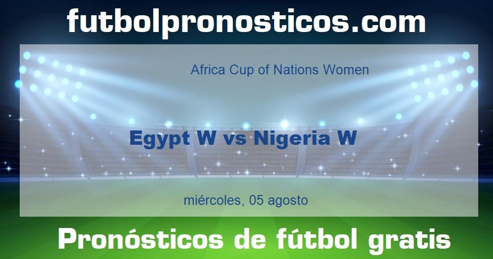 Egypt W vs Nigeria W Egypt W vs Nigeria W