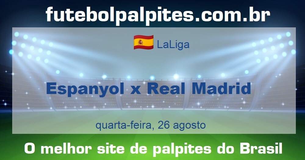 Espanyol x Real Madrid Espanyol x Real Madrid