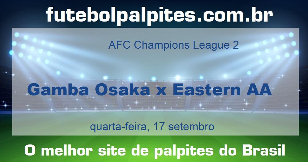 Gamba Osaka x Eastern AA