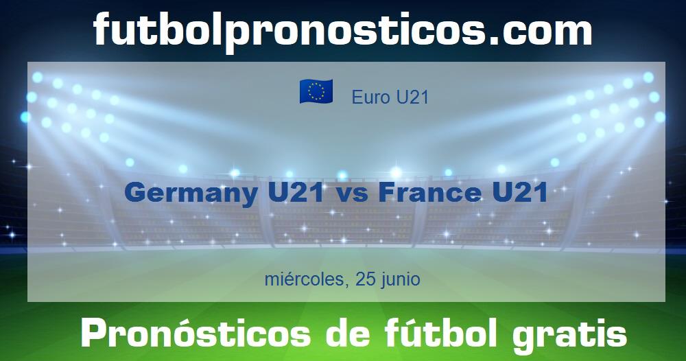Germany U21 vs France U21 Germany U21 vs France U21