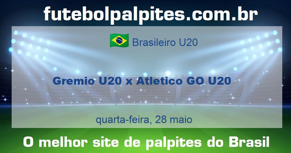 Gremio U20 x Atletico GO U20 Gremio U20 x Atletico GO U20